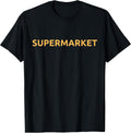 Funny Supermarket Logic Tee