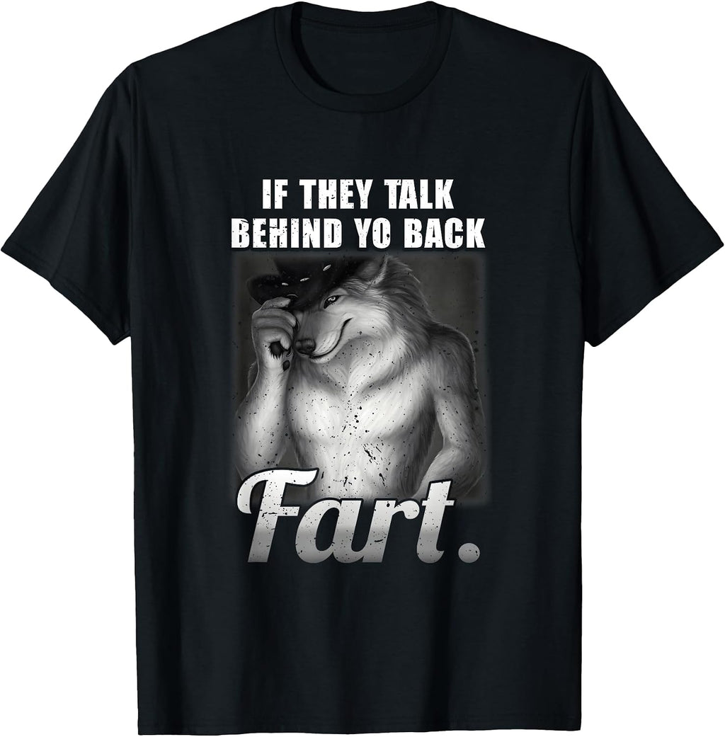 If They Talk Behind Your Back Fart Oddly