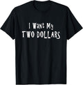 Funny I Want My $2 Garage Sale Tees