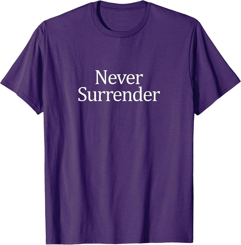 Never Surrender -