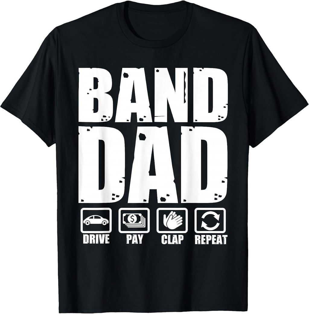 Funny Band Dad Drive Pay Clap Repeat