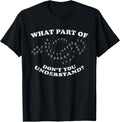What Part of Dont You Understand? Marching Band Music Grunge T-Shirt