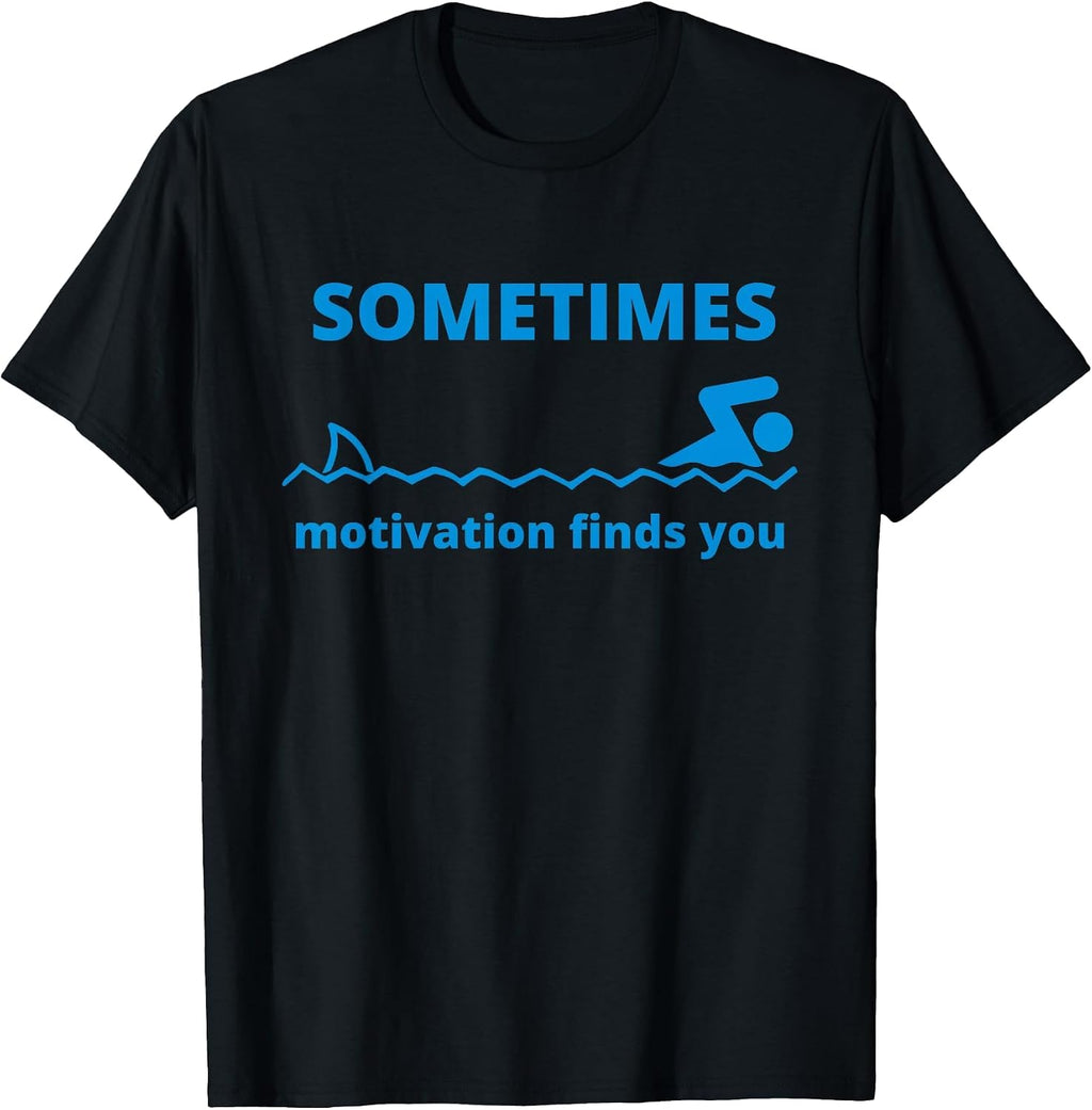 Sometimes Motivation Finds You Funny Shark