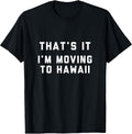 Moving to Hawaii Shirt
