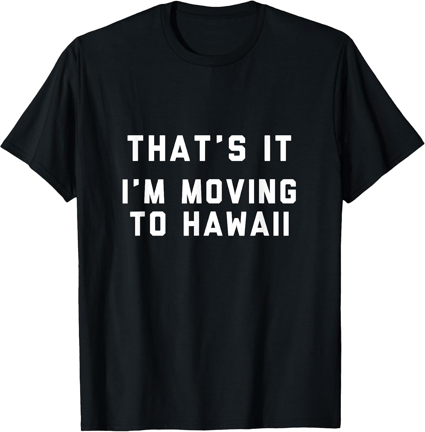 Moving to Hawaii Shirt