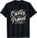 Created With a Purpose - Inspirational Motivational Cristian T-Shirt