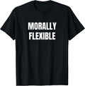 Morally Flexible Tees