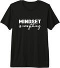 Mindset Is Everything Positive Saying Shirt & Gift
