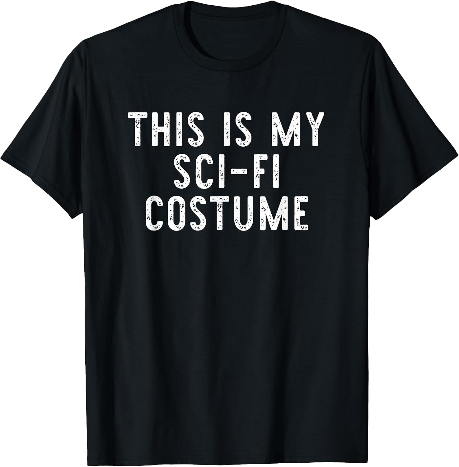 Halloween This Is My Sci-Fi Costume