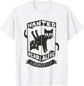 Funny Kitty Lovers Wanted Dead and Alive Schrodinger's Cat T-Shirt