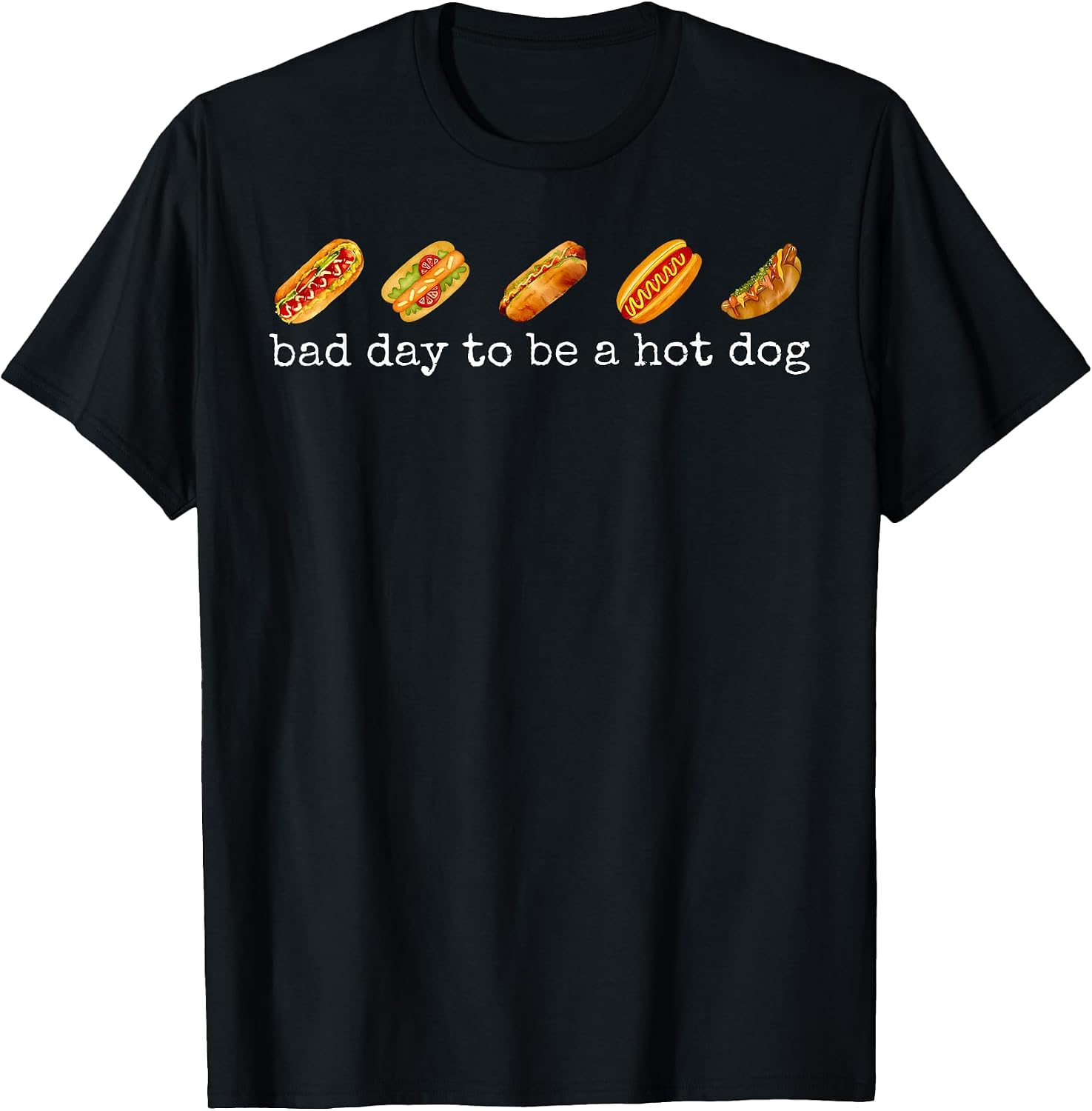 Bad Day to Be A Hot Dog - Hot Dog Lover Fast Food Wiener T-Shirt