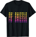 Fo Shizzle My Nizzle Vintage Retro Graphic Apparel