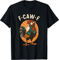 F Caw F Rooster Chicken Merch Store