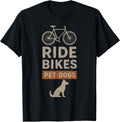 Ride Bikes Pet Dogs Bicycle Cycling Biking Dog Lover T-Shirt