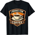 I Brake For Coffee Lover Driver Merch