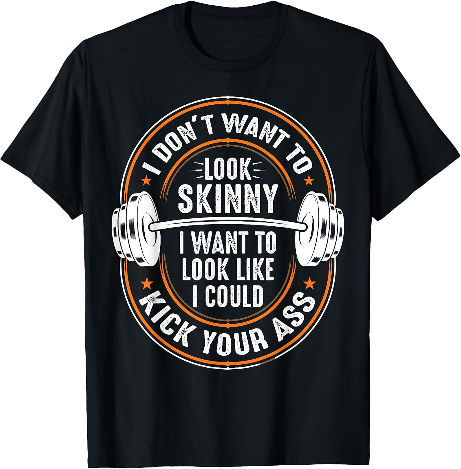 Funny I Dont Want To Look Skinny Gift for Women