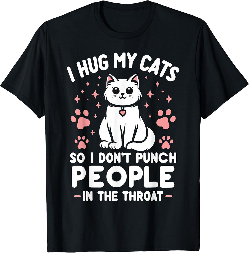 Funny Cat I Hug My Cat