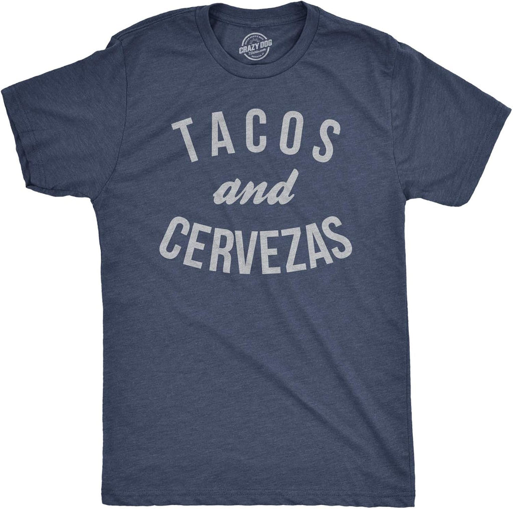 Crazy Dog Mens T Shirt Tacos and Cervezas Funny Beer Drinking Humor Shirts Cool Tee