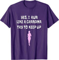 Run Like A Grandma Running Shirt Grandma Runner Motivation T-Shirt