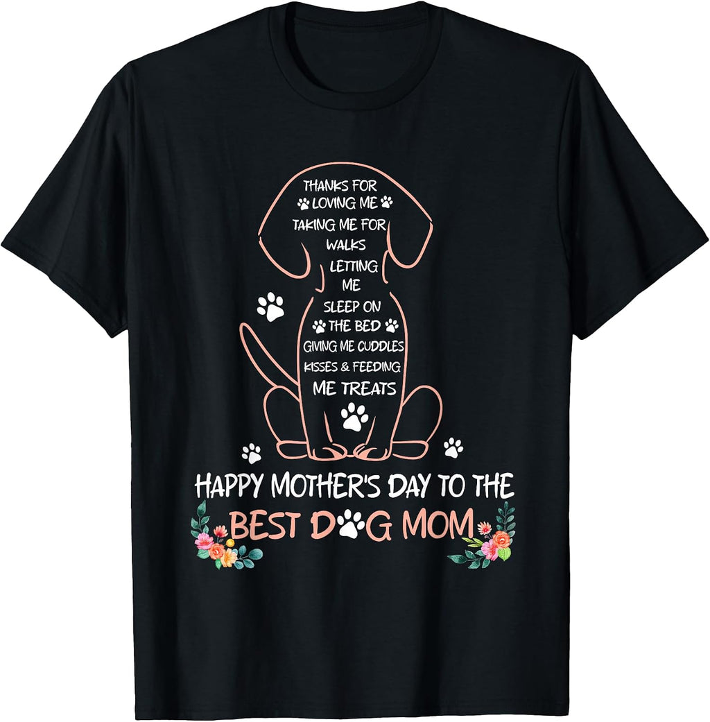 Happy Mother's Day to The Best Dog Mom Dog Lover Womens T-Shirt