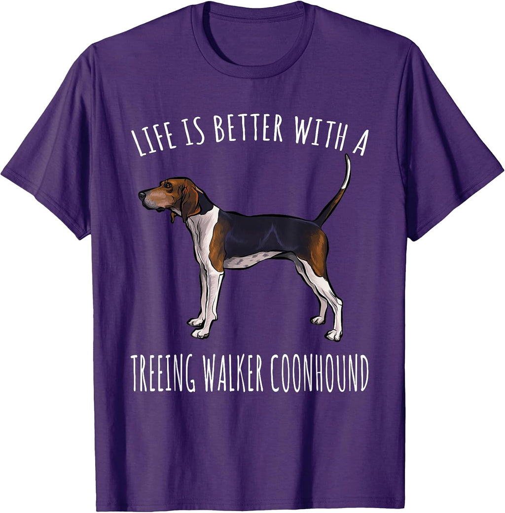 Life Is Better With A Treeing Walker Coonhound Dog Lover T-Shirt