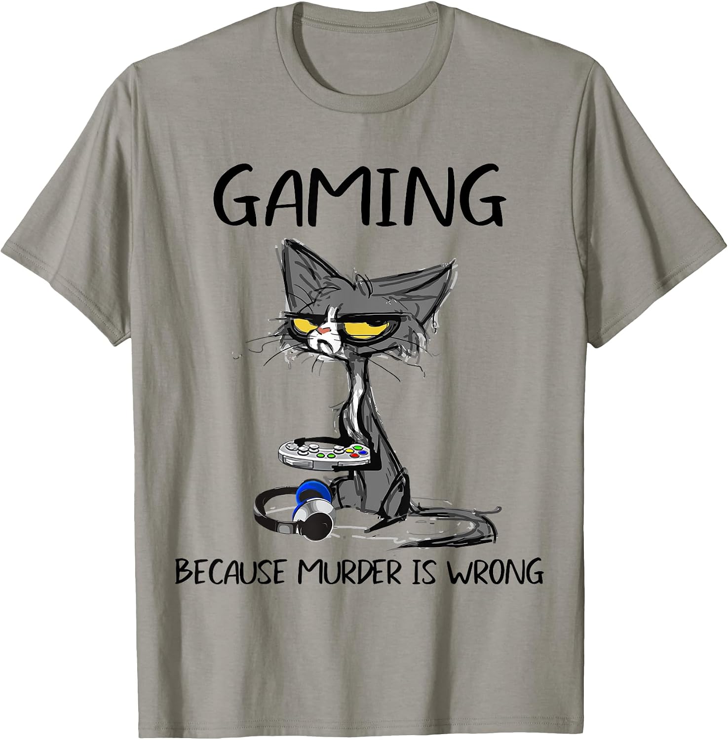 Gaming Because Murder Is Wrong Funny By Merch