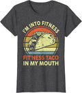 I'm Into Fitness Taco In My Mouth Mexican Tuesday