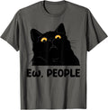 Ew People Funny Black Cat Lover for Women Men Fun cat Saying T-Shirt