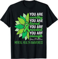 Motivational Mental Health Awareness Green Ribbon Men Women T-Shirt
