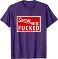 Funny Sarcastic Saying Tee