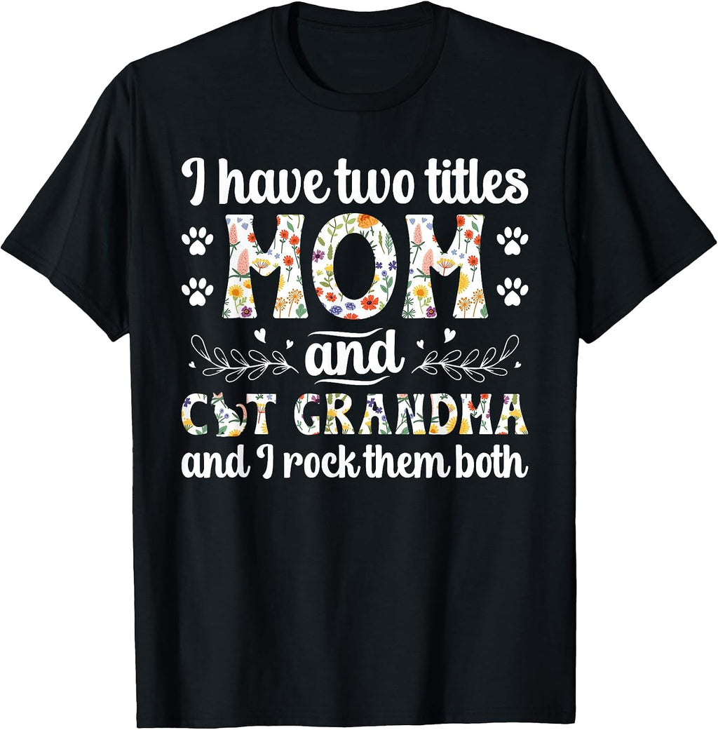 Mom and Cat Grandma Cat Grandmother Cat Lover Grandma T-Shirt