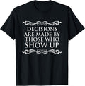 Decisive Decisions Tees