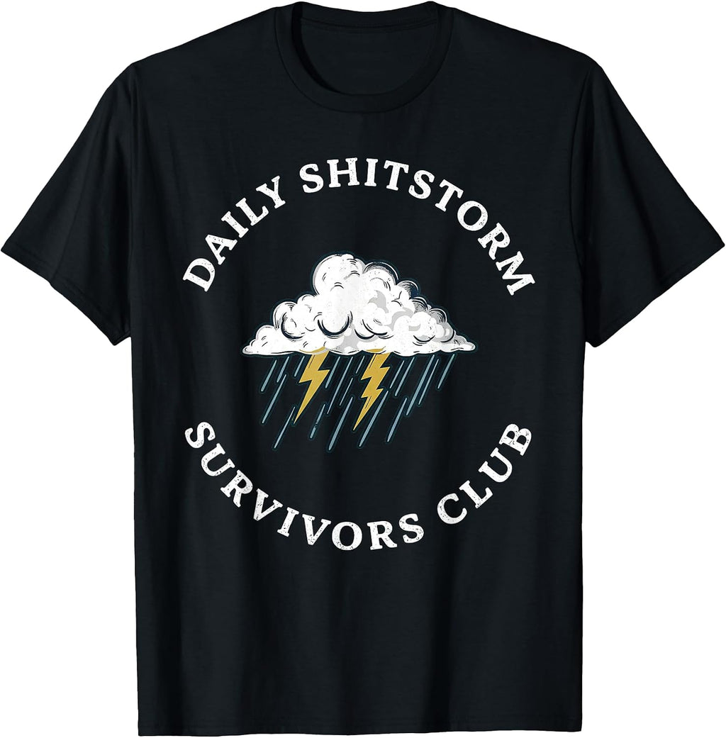 Daily Shitstorm Survivors Club Funny Sarcastic Coworker Gag T-Shirt