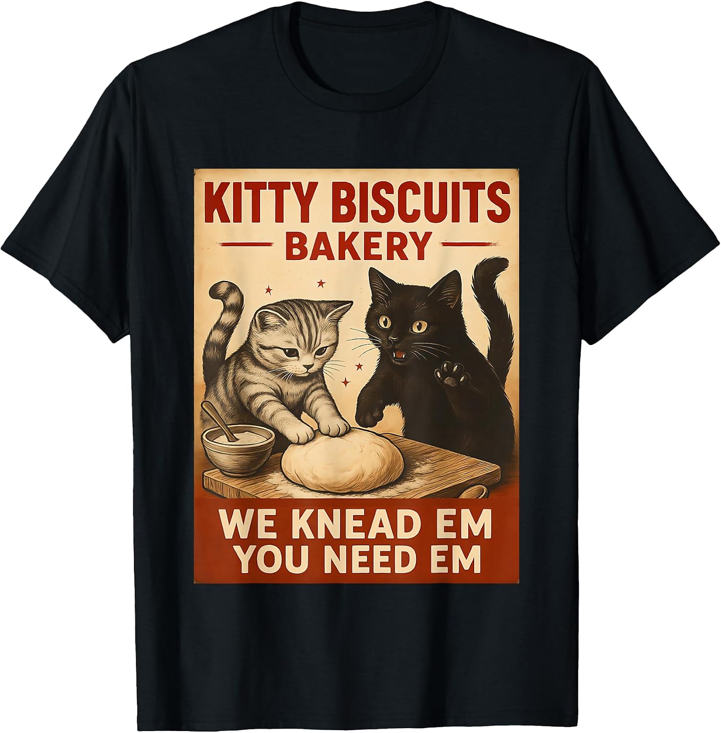 Kitty Biscuits We Knead Em You Need Em Funny Cat Lover T-Shirt