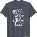 Dog Mother Wine Lover T Shirt Dog Paw Mom Wine Birthday Gift T-Shirt
