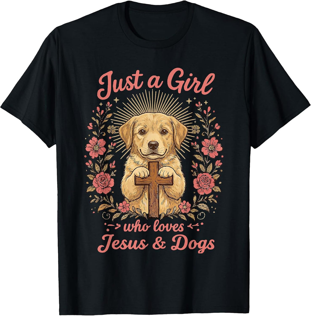 Just a Girl who Loves Jesus and Dogs Christian Dog Lover T-Shirt
