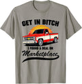 Get In Bitch I Found A Deal On Marketplace Tees
