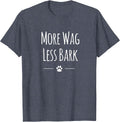 Cute More Wag Less Bark Shirt for Dog Lovers Men Women Kids T-Shirt