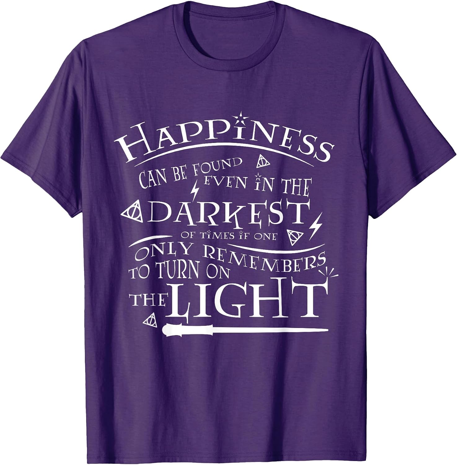 Happiness Can be Found in Darkest of Times Tees