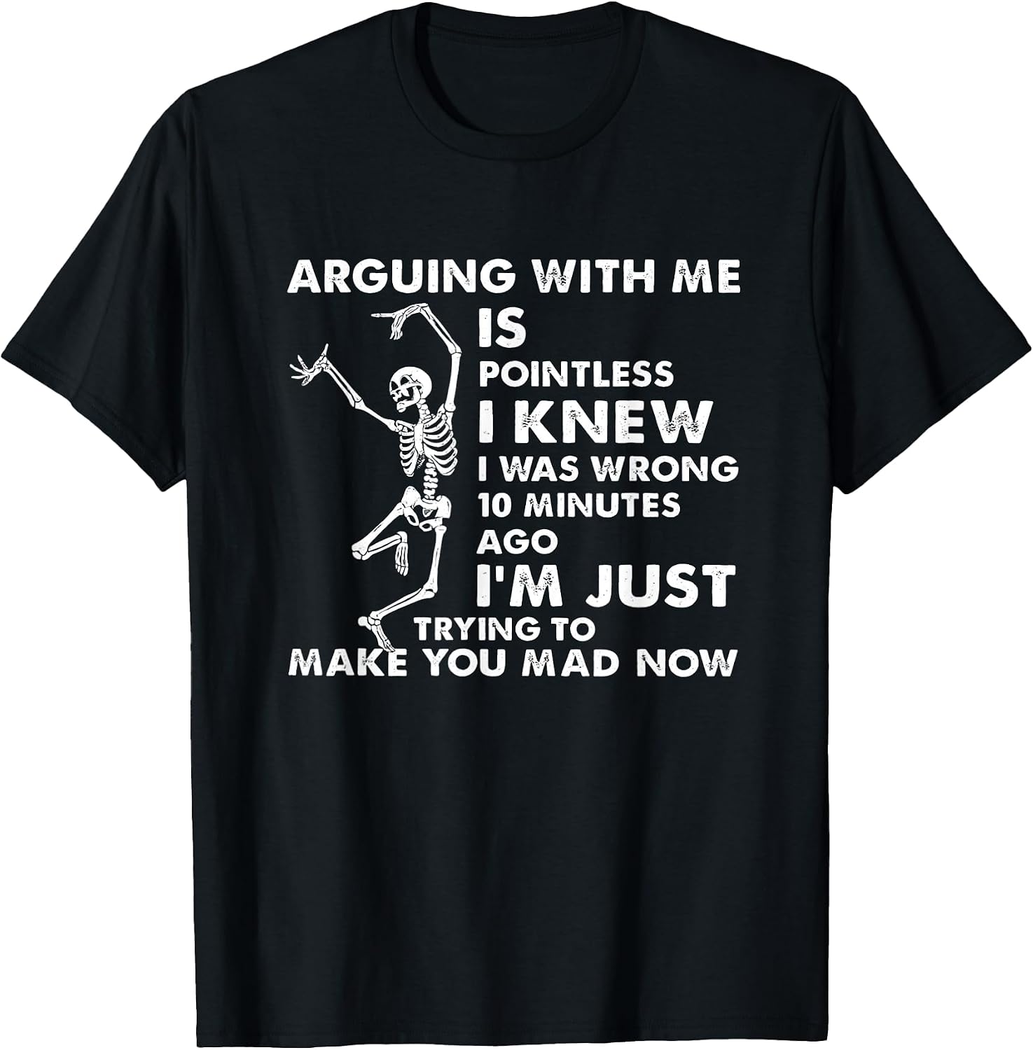 Arguing With Me Is Pointless Tee