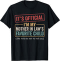 I'm My Mother In Law's Favorite Child Merch