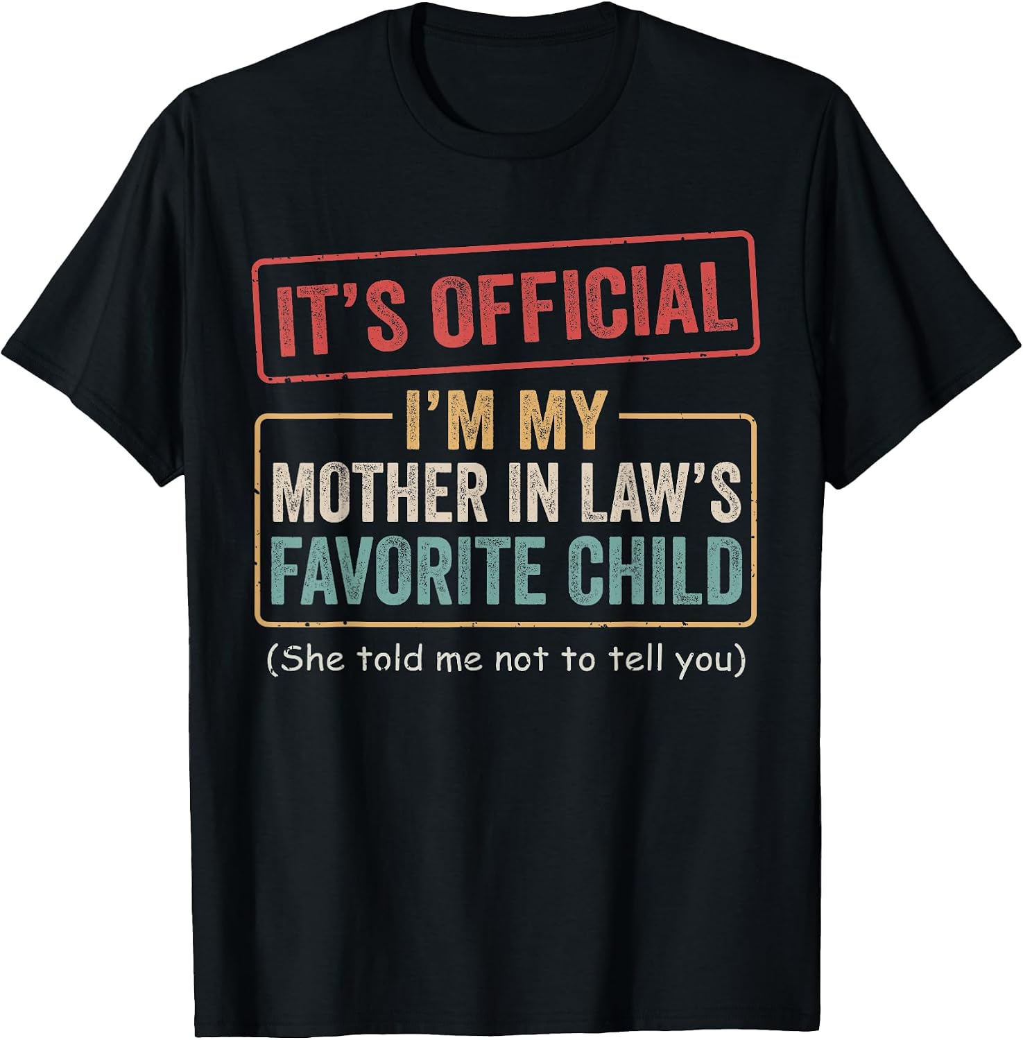 I'm My Mother In Law's Favorite Child Merch