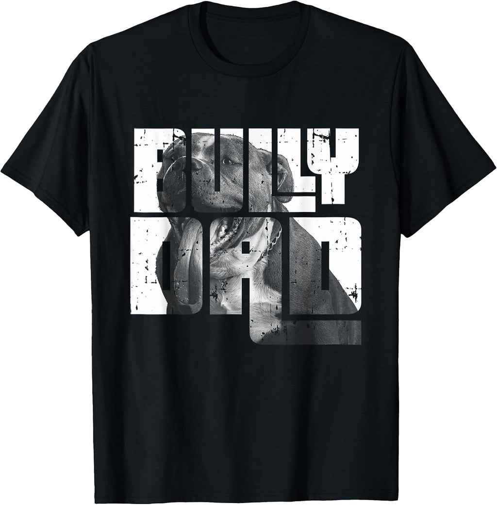 Dogs Lover American Bully Dad Cool Bully Dog Gifts Pet Owner T-Shirt for Men Women