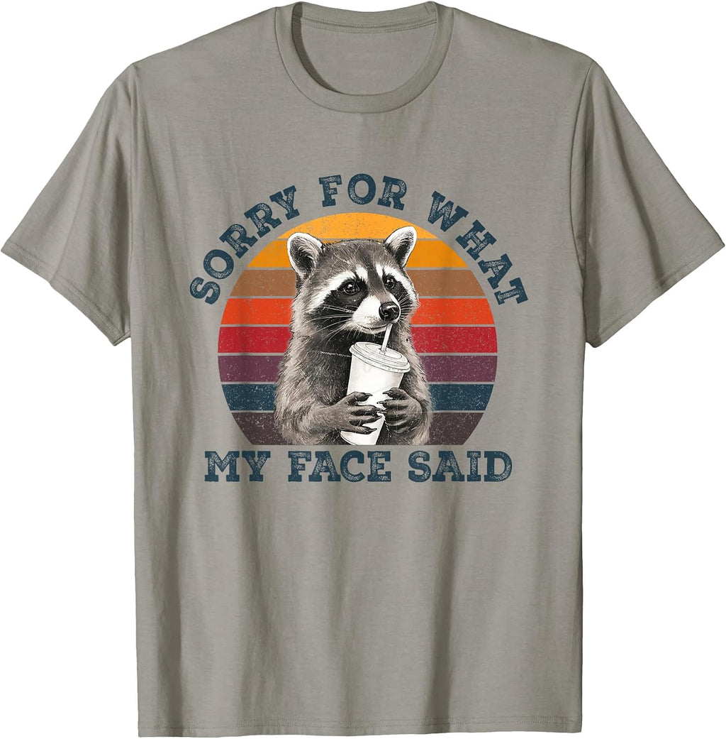 Sorry for What My Face Said Sarcastic Raccoon Wildlife Meme T-Shirt