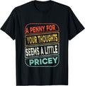 A Penny For Your Thoughts Seems A Little Pricey