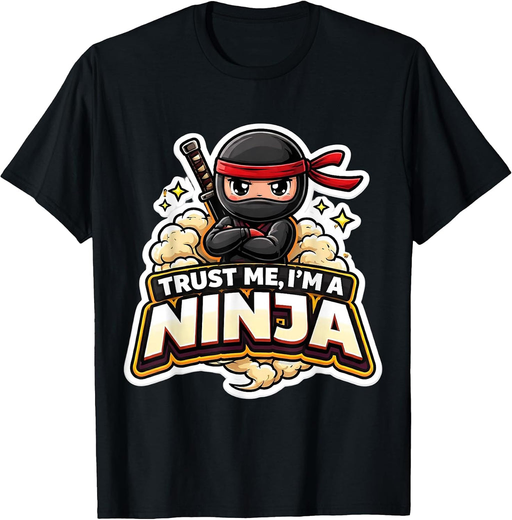 Trust Me I'm A Ninja Funny Quote Slogan Merch