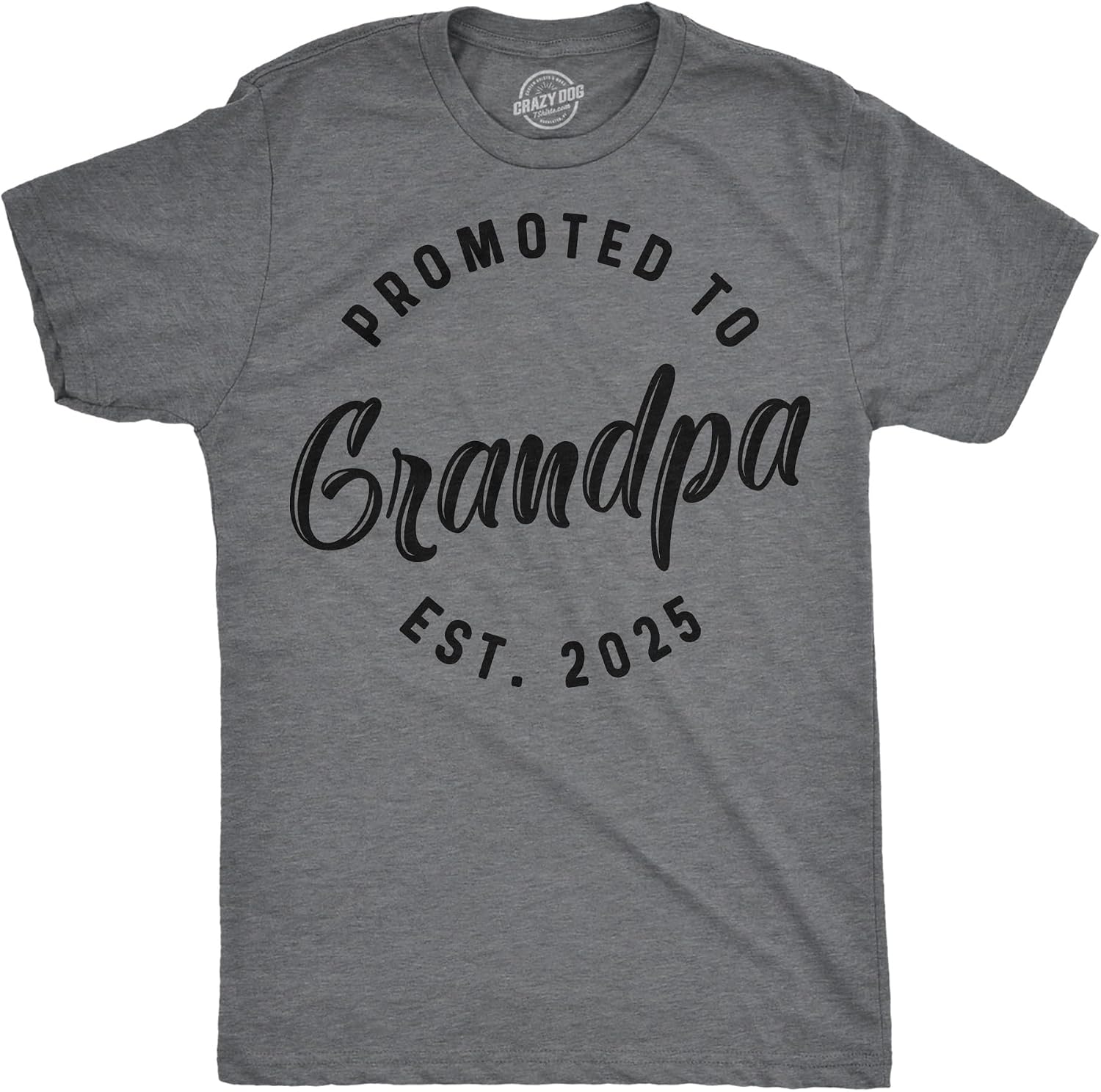Crazy Dog Mens Shirts Promoted to Papa Grandpa or Uncle 2025 Funny Fathers Day Tees