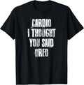 Cardio I Thought You Said Oreo