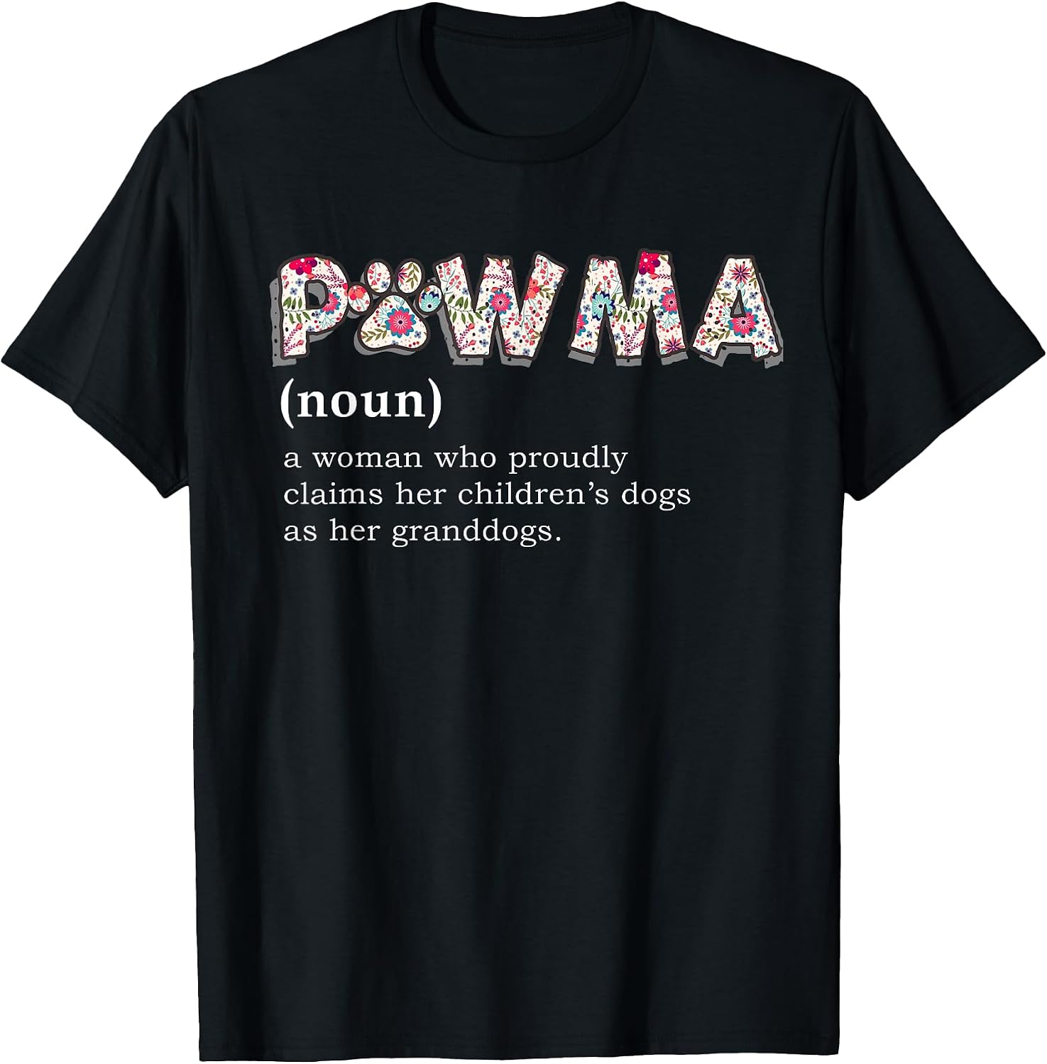 Pawma Definition T-shirt mama Grandma aunt dog lovers shirt T-Shirt for Men Women Girls Kids