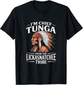 Chief Tunga Funny Lickasnatchee Tribe Sarcastic Saying T-Shirt